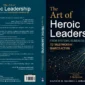 Buku The Art of Heroic Leadership Tawarkan Solusi Kepemimpinan di Tengah Disrupsi